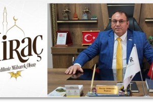 SAMTER Başkanı Recep Ormancı’dan Miraç Kandili Mesajı